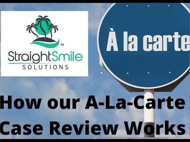 How a StraightSmile Solutions A-La-Carte Case Review Session Works