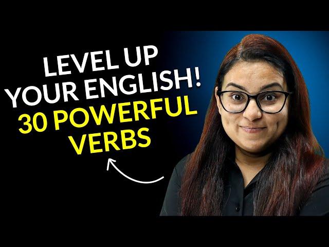 Advanced Verbs for Total English Fluency | 30 Verbs