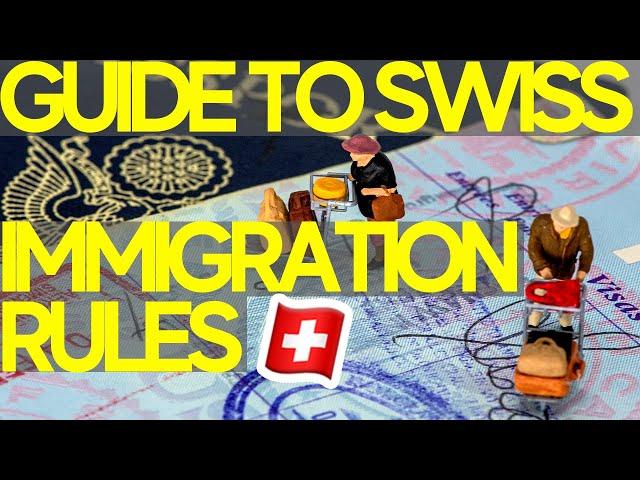 Swiss Immigration Rules (work or study) - Quick guide