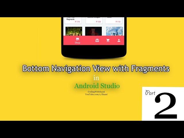 Part 2 - Bottom Navigation View with Fragments in Android Studio 2019 | Complete Tutorial