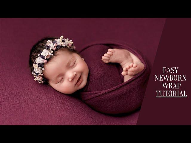 Newborn Photography Easy Wrapping Tutorial