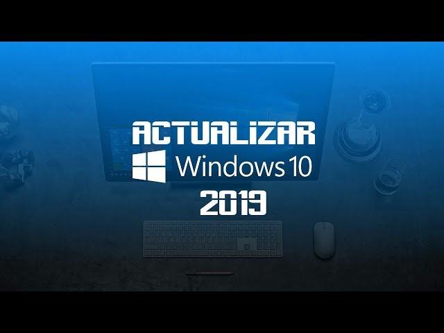 3 Formas de Actualizar Windows 10 a su última versión 2021