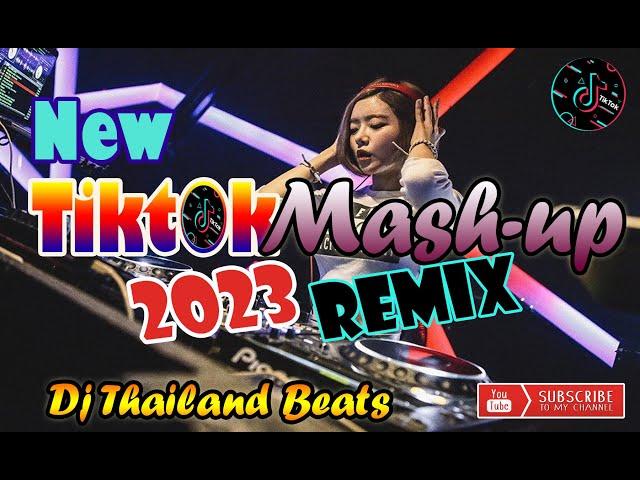 New Tiktok Mash-up 2023 Remix Thailand Style