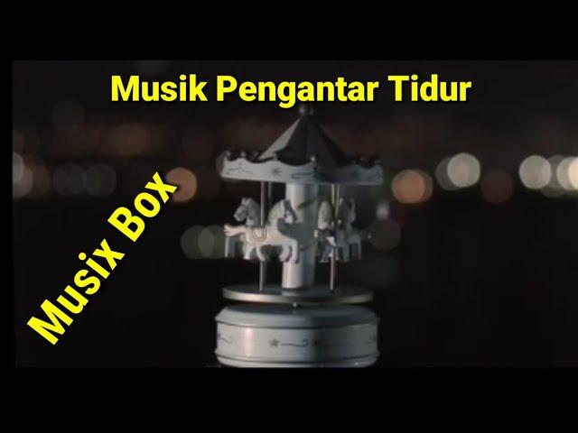 RELAXING MUSIC BOX - MUSIK PENGANTAR TIDUR