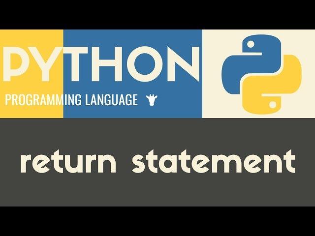 Return Statement | Python | Tutorial 15