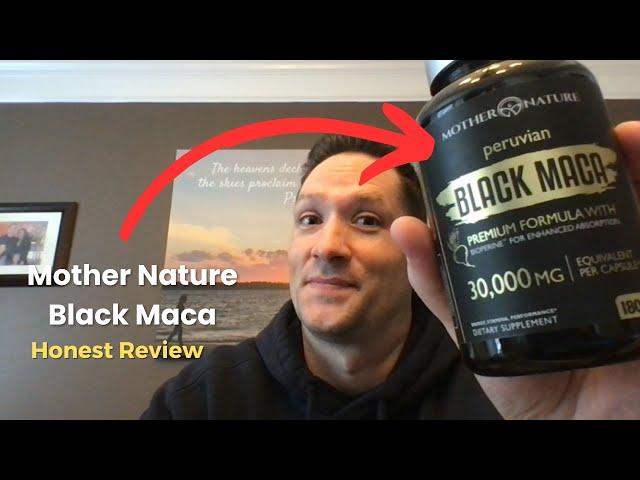 Mother Nature Peruvian Black Maca Honest Review