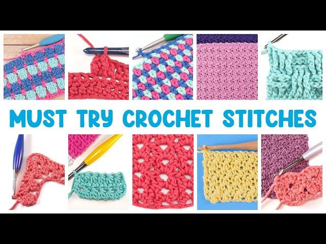 10 MUST TRY CROCHET Stitches!