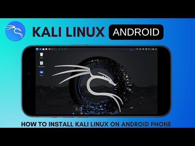 How to Install Kali Linux on any Android Phone in 2024