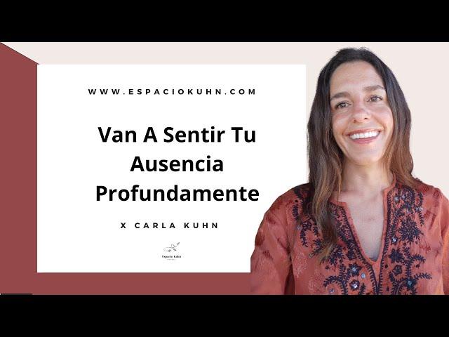 Van A Sentir Tu Ausencia Profundamente