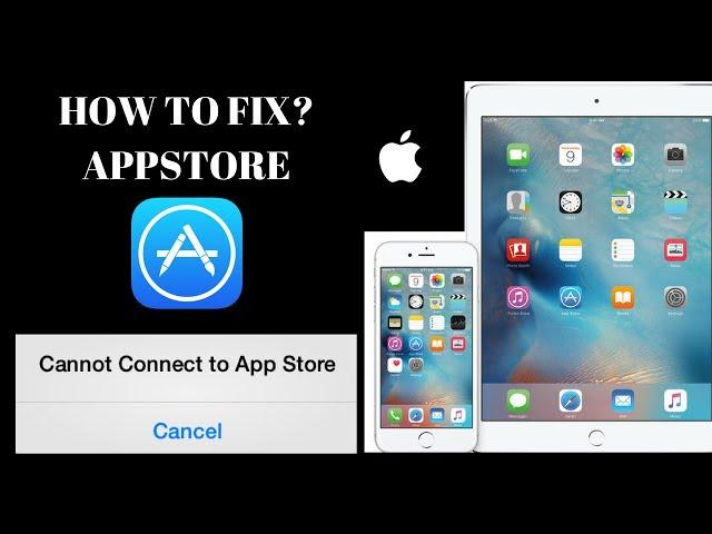 How to Fix iPhones iPad "cannot connect to App Store" problem