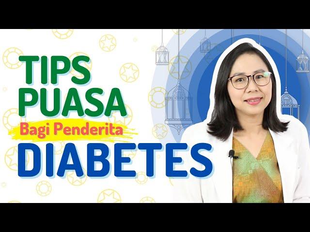 Tips Berpuasa bagi Penderita Diabetes | Kamusehat