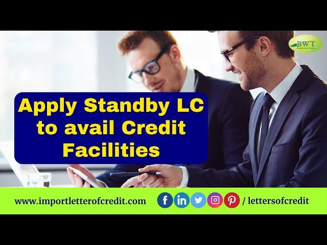 Apply Standby LC to avail Credit Facilities | Standby Letter of Credit | SBLC MT760