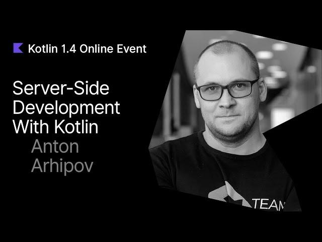Server-Side Development with Kotlin by Anton Arhipov