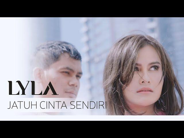Lyla - Jatuh Cinta Sendiri | Official Music Video