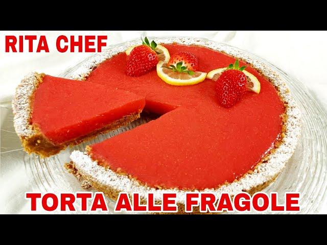 TORTA ALLE FRAGOLERITA CHEF | Spettacolare e deliziosa.