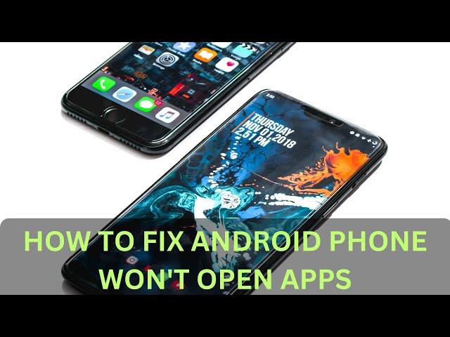 Apps Won’t Open on Android? Try These Steps to Fix Apps Not Opening, Crashing or Not Working