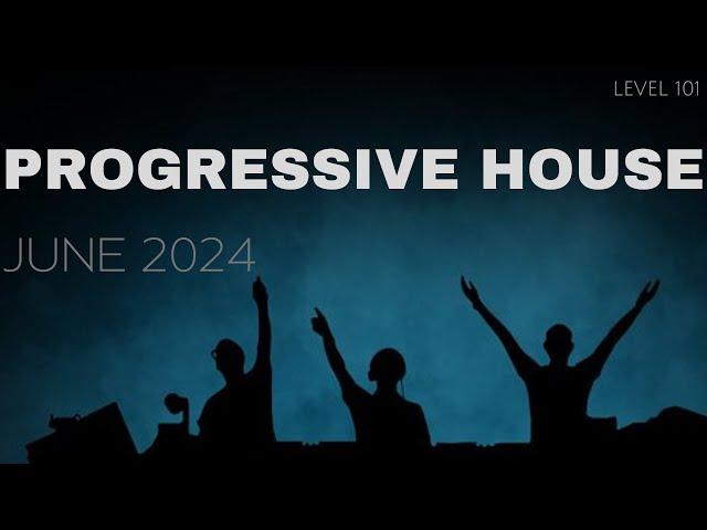 Deep Progressive House Mix Level 101 / Best Of June 2024