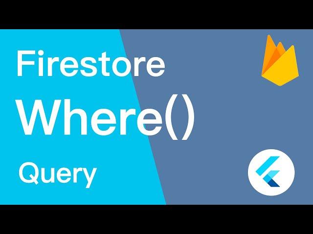 Flutter Firebase Firestore Where Query | part 4