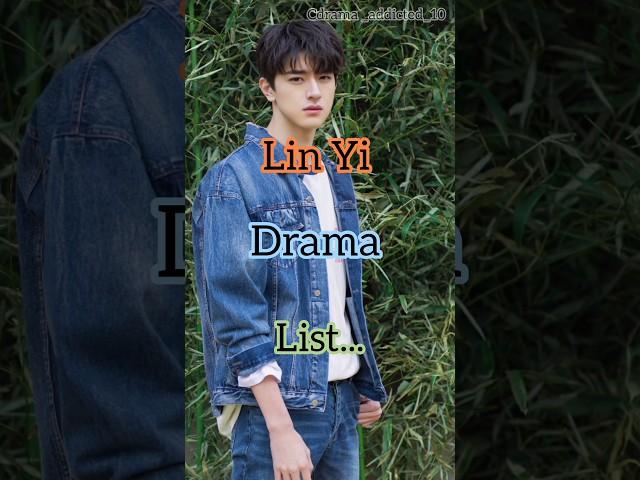 Lin Yi drama list...#cdrama #cdramaaddict #chinesedrama #shorts #linyi #linyixuan