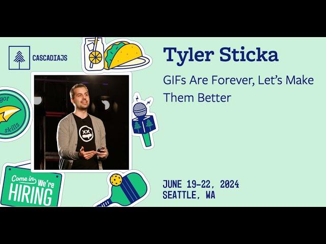 GIFs Are Forever, Let’s Make Them Better | Tyler Sticka | CascadiaJS 2024