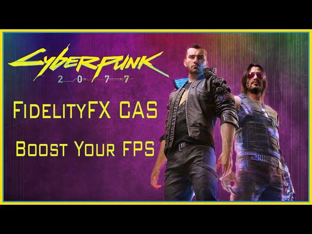 Cyberpunk 2077 FidelityFX CAS Explained