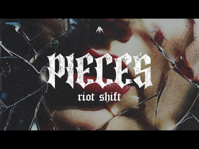 Riot Shift - PIECES (Official Video)