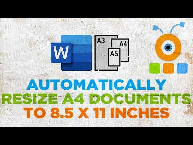 How to Automatically Resize A4 Documents to 8.5 x 11 Inches in Word