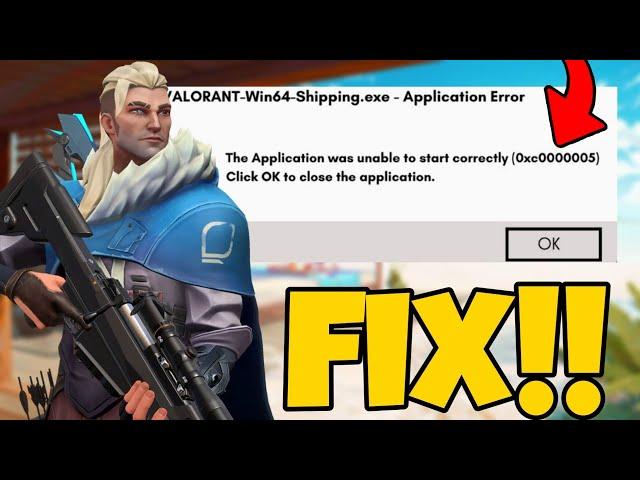How to fix valorant 0xc0000005 | the application was unable to start correctly