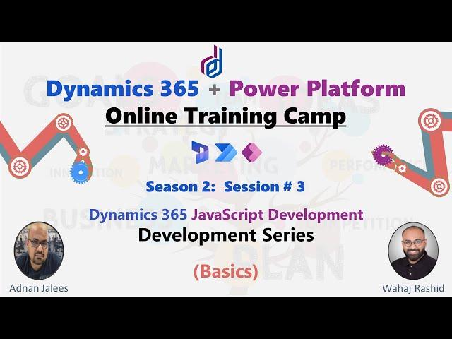 Season 2 - Session # 3 - JavaScript Development - Basics #dynamics365 #d4dynamics