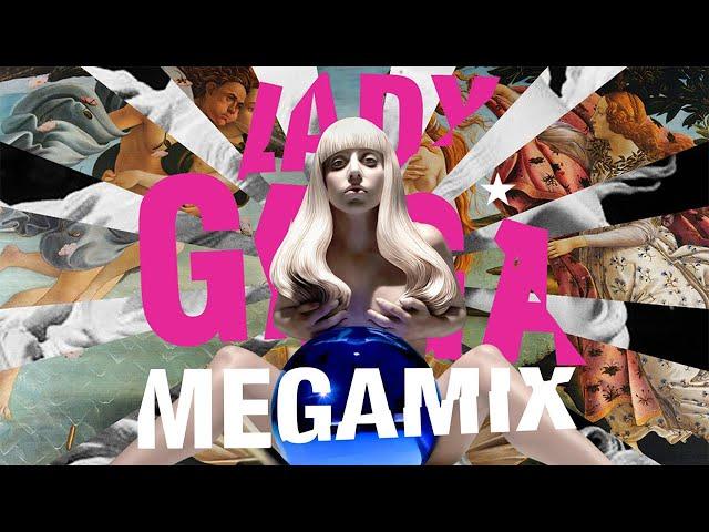 ARTPOP Megamix - Lady Gaga (13 Song Mashup)