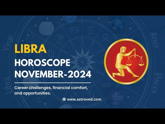 Libra November 2024 Monthly Horoscope Predictions | November 2024 Astrology | Astroved