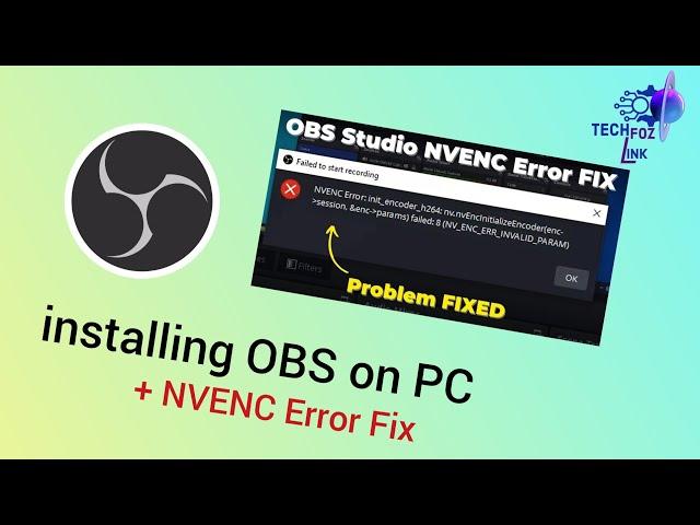 How to Install OBS Screen recorder and how to fix NVENC error init encoder H264  by TechFoz link