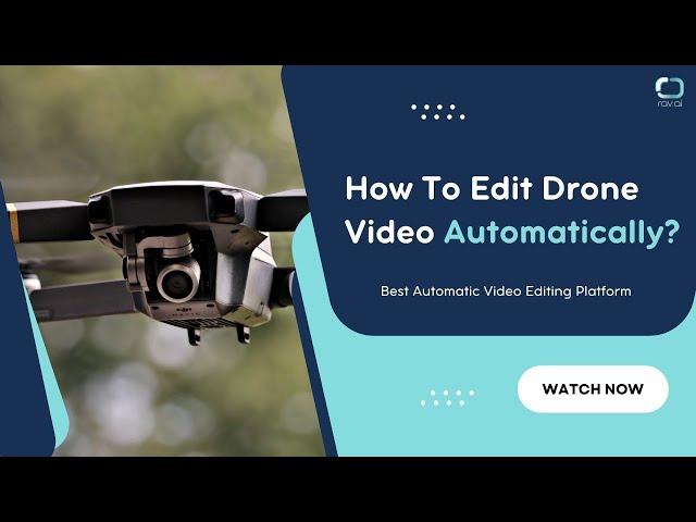 How To Automate Video Editing of Your Drone Footage | World's First AI Video Editing Service