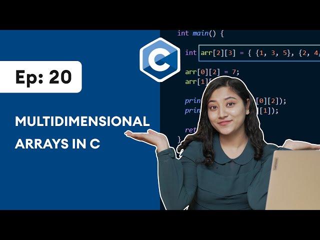 #20 C Multidimensional Arrays | C Programming For Beginners