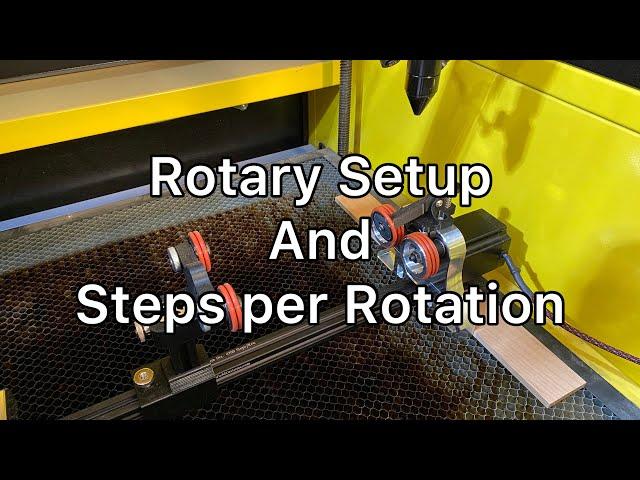 Laser Rotary Setup and Calibrating Steps per Rotation Using Lightburn