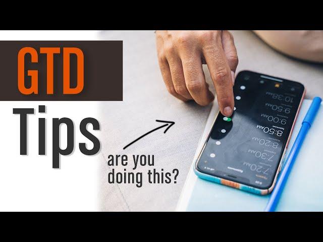 GTD Tips For Beginners!