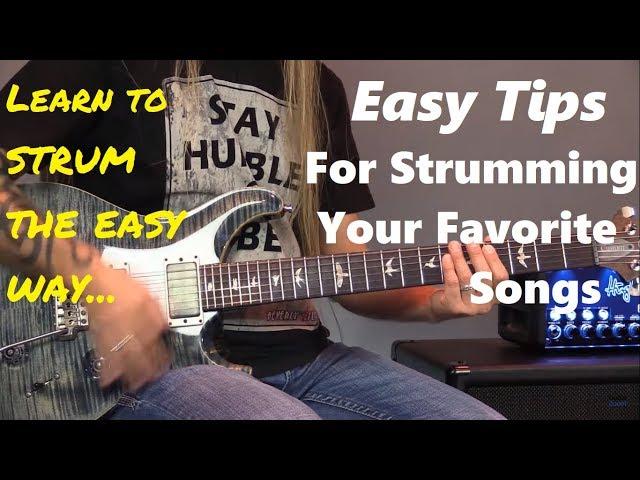 Easy Tips For Strumming Your Favorite Songs | GuitarZoom.com