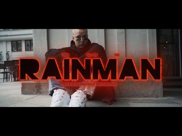 TYMEK - RAINMAN FIT. TRILL PEM, TEDE (PROD BY MICHAŁ GRACZYK & 2K)