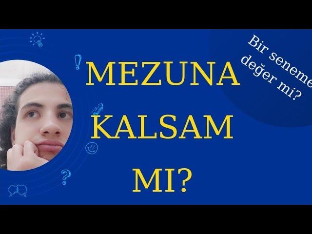 Mezuna Kalsam Mı? Bir Seneme Değer Mi? #yks #yks2022 #üniversite #mezun #mezunakalmak