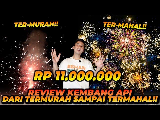 REVIEW OF FIREWORKS PRICE UP TO TENS OF MILLIONS OF RUPIAH?! FROM THE CHEAPEST TO THE MOST EXPENS...