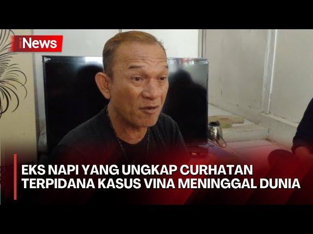 Inalillahi! Abi, Mantan Napi yang Dengar Curhat 8 Terpidana Kasus Vina Cirebon, Meninggal Dunia