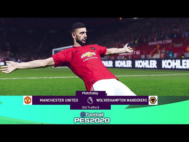  Manchester United vs Wolves 2020 ● Bruno Fernandes Goals Debut | PES 2020 Live Broadcast Camera