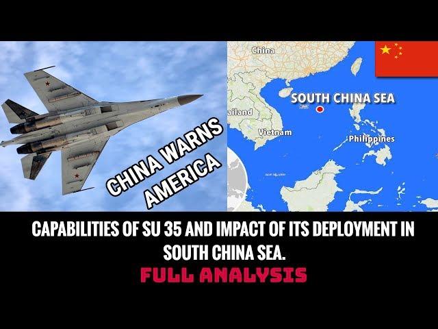 CAPABILITIES OF SU 35 AND IMPACT OF ITS DEPLOYMENT IN SOUTH CHINA SEA.