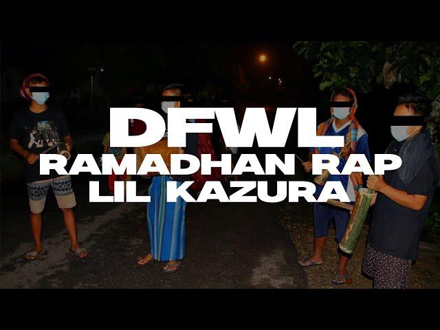 Lil Kazura -Ramadhan Rap- (DFWL REMIX)