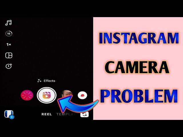 Instagram Camera Problem // Instagram Reels Camera Problem