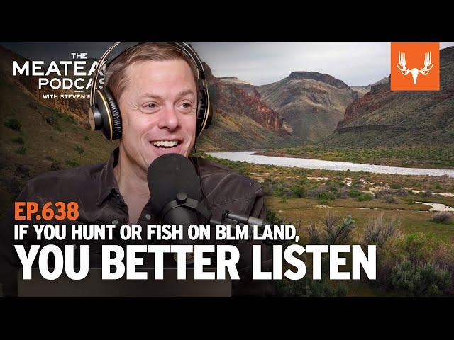 A Threat to Public Land | The MeatEater Podcast