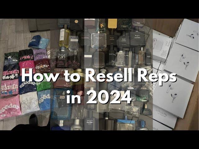 How to Resell Reps in 2024