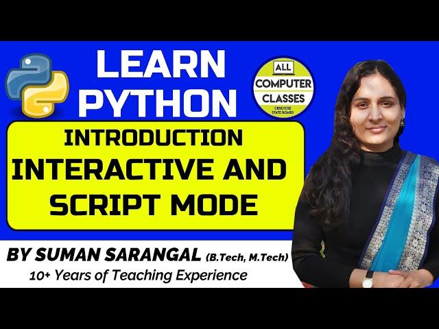 Python Interactive and Script Mode | Topic 4 | Python | All Computer Classes