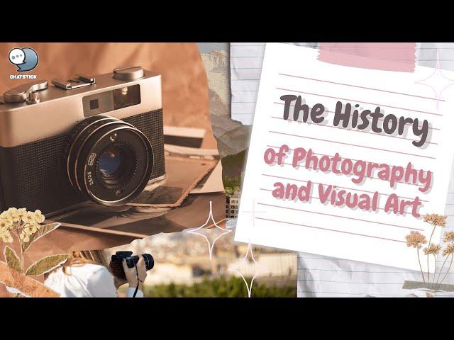 The History of Photography and Visual Art