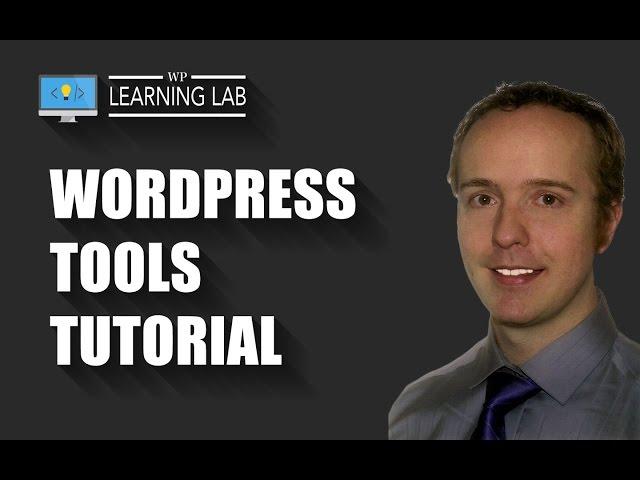 WordPress Tools Tutorial - What's In The WordPress Tools Section | WP Learning Lab